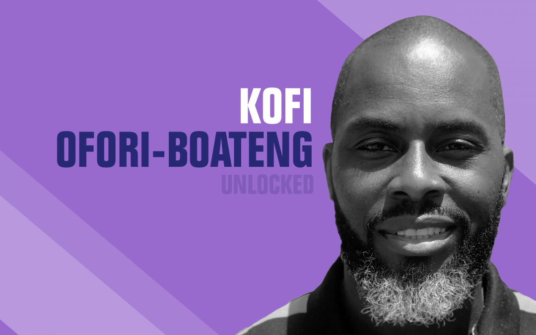 Kofi Ofori-Boateng Unlocked – Ep9